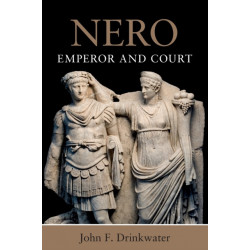 Nero: Emperor and Court