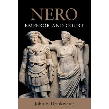 Nero: Emperor and Court