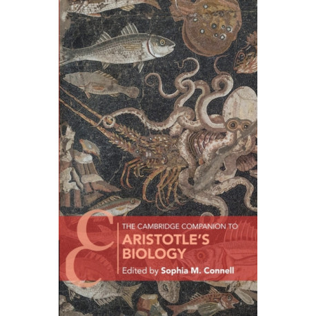 The Cambridge Companion to Aristotle's Biology