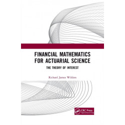 Financial Mathematics For Actuarial Science: The Theory of Interest