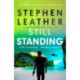 Still Standing: The third Matt Standing thriller from the bestselling author of the Spider Shepherd series
