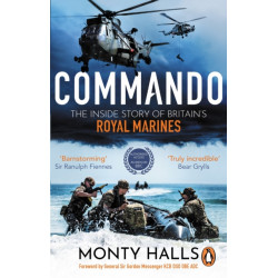 Commando: The Inside Story of Britain’s Royal Marines