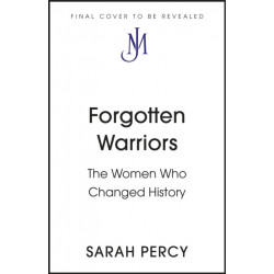 Forgotten Warriors: A History of Women on the Front Line