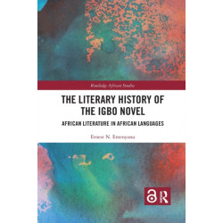 The Literary History of the Igbo Novel: African Literature in African Languages