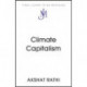 Climate Capitalism: Winning the Global Race to Zero Emissions / "An important read for anyone in need of optimism" Bill Gates