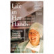 Life in Her Hands: The Inspiring Story of a Pioneering Female Surgeon
