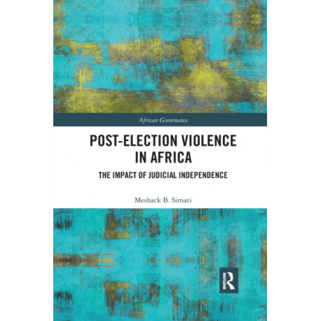 Post-Election Violence in Africa: The Impact of Judicial Independence