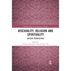 Bisexuality, Religion and Spirituality: Critical Perspectives