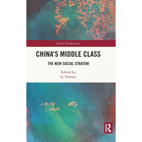 China’s Middle Class: The New Social Stratum