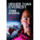 Higher than Everest: Tendi Sherpa: A Lifetime of Climbing the World
