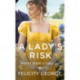 A Lady's Risk: The most sexy, heartwarming and unputdownable regency you’ll read this year!