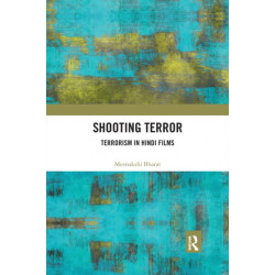 Shooting Terror: Terrorism in Hindi Films