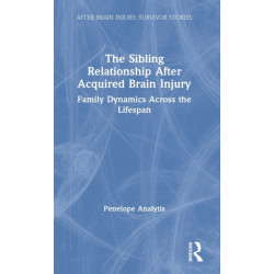 The Sibling Relationship After Acquired Brain Injury: Family Dynamics Across the Lifespan