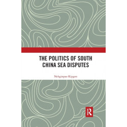 The Politics of South China Sea Disputes