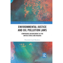 Environmental Justice and Oil Pollution Laws: Comparing Enforcement in the United States and Nigeria