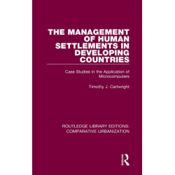 The Management of Human Settlements in Developing Countries: Case Studies in the Application of Microcomputers
