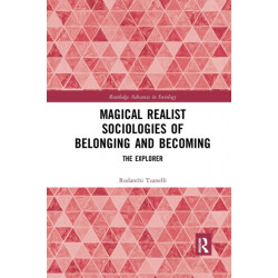 Magical Realist Sociologies of Belonging and Becoming: The Explorer