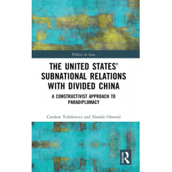 The United States’ Subnational Relations with Divided China: A Constructivist Approach to Paradiplomacy