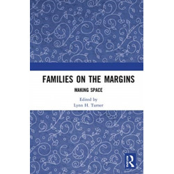 Families on the Margins: Making Space