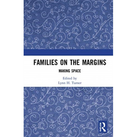 Families on the Margins: Making Space
