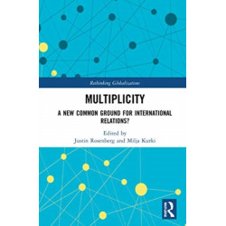 Multiplicity: A New Common Ground for International Relations?