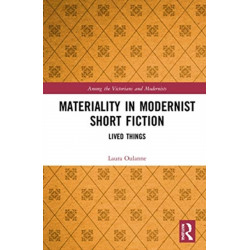 Materiality in Modernist Short Fiction: Lived Things