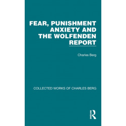 Fear, Punishment Anxiety and the Wolfenden Report