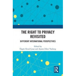 The Right to Privacy Revisited: Different International Perspectives