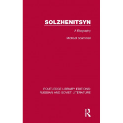 Solzhenitsyn: A Biography