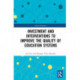 Investment and Interventions to Improve the Quality of Education Systems