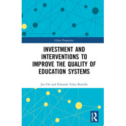 Investment and Interventions to Improve the Quality of Education Systems