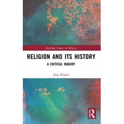 Religion and its History: A Critical Inquiry