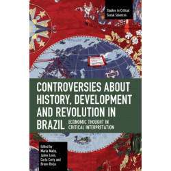 Controversies about History, Development and Revolution in Brazil: Economic Thought in Critical Interpretation