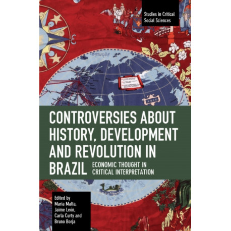 Controversies about History, Development and Revolution in Brazil: Economic Thought in Critical Interpretation