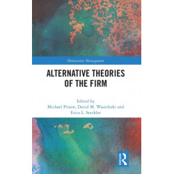 Alternative Theories of the Firm