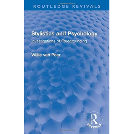 Stylistics and Psychology: Investigations of Foregrounding