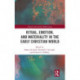 Ritual, Emotion, and Materiality in the Early Christian World