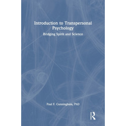 Introduction to Transpersonal Psychology: Bridging Spirit and Science