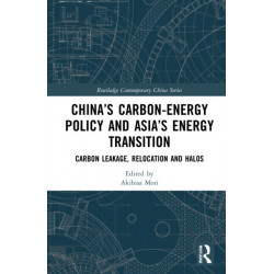 China’s Carbon-Energy Policy and Asia’s Energy Transition: Carbon Leakage, Relocation and Halos