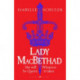 Lady MacBethad: The electrifying story of love, ambition, revenge and murder behind a real life Scottish queen