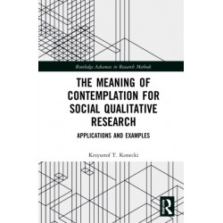 The Meaning of Contemplation for Social Qualitative Research: Applications and Examples