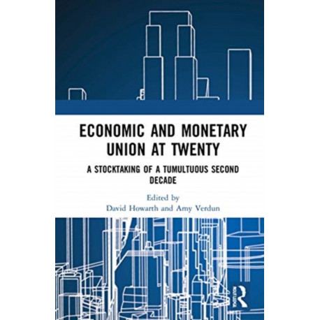 Economic and Monetary Union at Twenty: A Stocktaking of a Tumultuous Second Decade