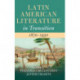 Latin American Literature in Transition 1870–1930