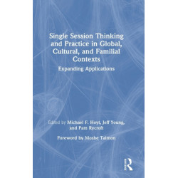 Single Session Thinking and Practice in Global, Cultural, and Familial Contexts: Expanding Applications