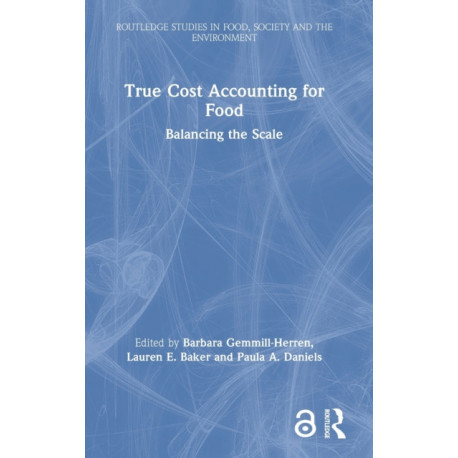 True Cost Accounting for Food: Balancing the Scale