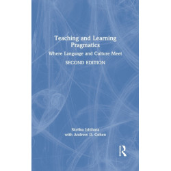 Teaching and Learning Pragmatics: Where Language and Culture Meet