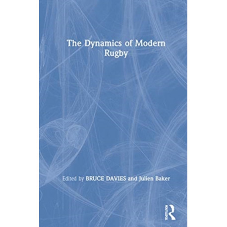 The Dynamics of Modern Rugby