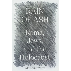 Rain of Ash: Roma, Jews, and the Holocaust