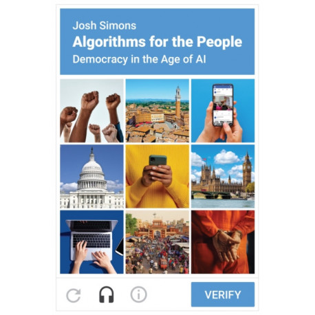 Algorithms for the People: Democracy in the Age of AI