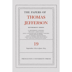 The Papers of Thomas Jefferson, Retirement Series, Volume 19: 16 September 1822 to 30 June 1823